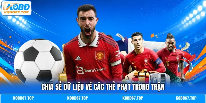 Chia sẻ dữ liệu về các thẻ phạt trong trận