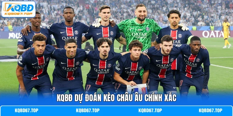 KQBĐ dự đoán kèo châu Âu chính xác