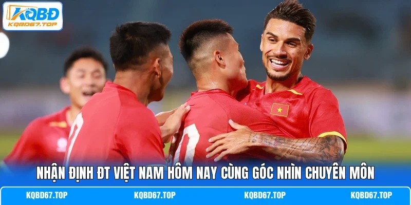 Nhận định ĐT Việt Nam