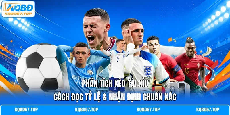 Phân tích kèo tài xỉu