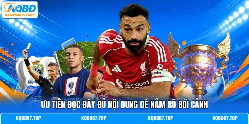 Ưu tiên đọc đầy đủ nội dung để nắm rõ bối cảnh