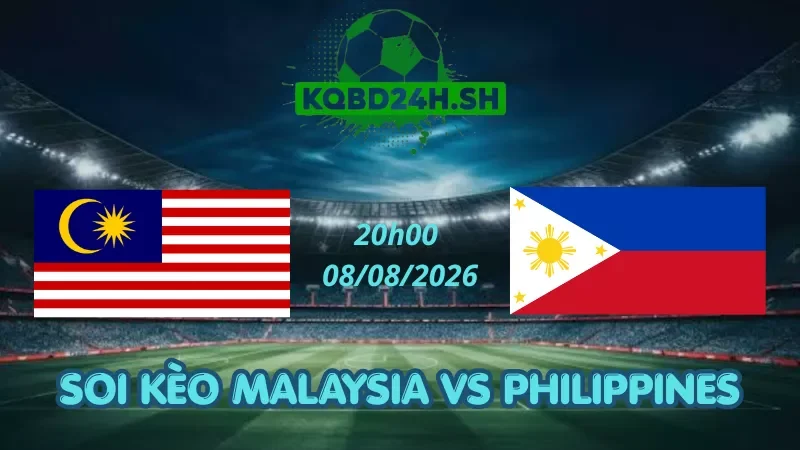 Soi Kèo Nhà Cái Malaysia Vs Philippines – 08/08/2026 | AFF Cup