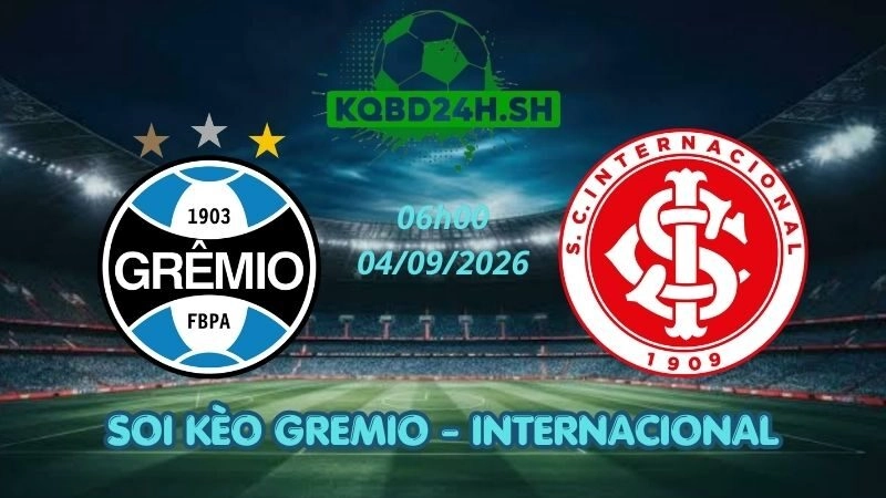 Soi Kèo Nhà Cái Gremio vs Internacional – 04/09/2026 | Copa Brazil